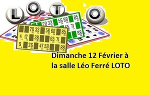 LOTO..LOTO...LOTO Dimanche 12 Février